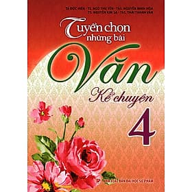 Sách Tuyển Chọn Những Bài Văn Kể Chuyện Lớp 4 - Long