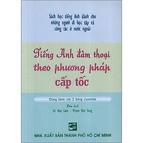 Sách Tiếng Anh Đàm Thoại Theo Phương Pháp Cấp Tốc - Kèm CD