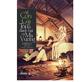 Sách Vì Con Gái Tôi Có Thể Đánh Bại Cả Ma Vương - Tập 4 - Gã