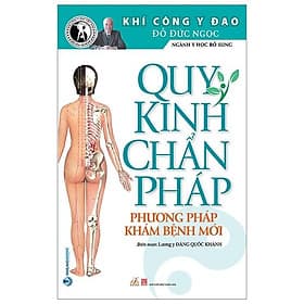 Khí Công Y Đạo - Quy Kinh Chẩn Pháp (Phương Pháp Khám Bệnh Mới) - Cty Văn Hóa Văn Lang