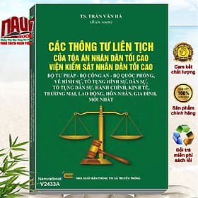 Các Thông Tư Liên Tịch Của Tòa Án Nhân Dân Tối Cao, VKSNDTC về Hình Sự, Tố Tụng Hình Sự, Dân Sự, Tố Tụng Dân Sự - Trung tâm sách pháp luật tài chính