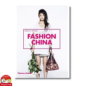 Fashion China by Gemma A. Williams - Sách tiếng anh, bìa mềm, Sách Nghệ thuật, Thiết kế / Art, Design Book - Thames and Hudson Ltd