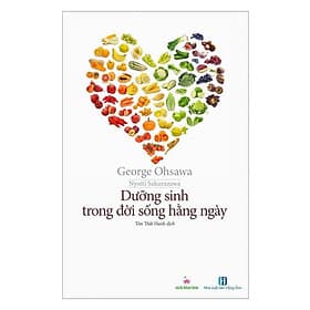 Dưỡng Sinh Trong Đời Sống Hằng Ngày - George Ohsawa