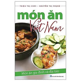Sách Món Ăn Việt Nam Gia Đình Và Đãi Tiệc - Việt Thư