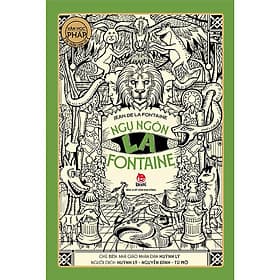 Sách NGỤ NGÔN LA FONTAINE (Tác Phẩm Chọn Lọc - Văn Học Pháp) - La Fontaine